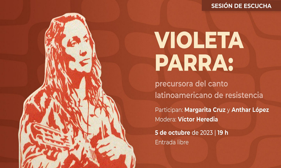 Evento 202310 - Violeta Parra: precursora del canto latinoamericano de resistencia